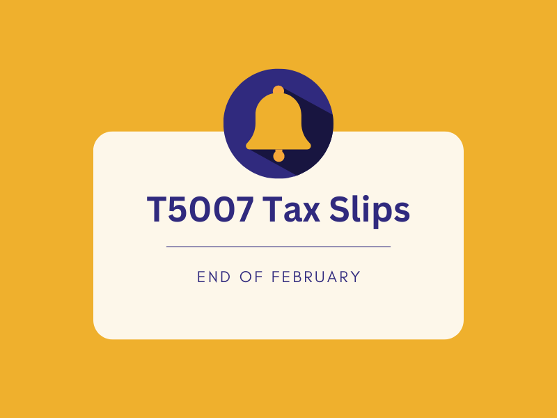 Yellow reminder bell with text: t5007 tax slips - end of February.